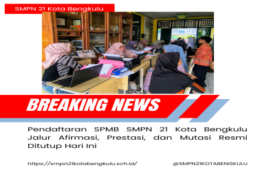 Pendaftaran SPMB SMPN 21 Kota Bengkulu Jalur Afirmasi, Prestasi, dan Mutasi Resmi Ditutup Hari Ini