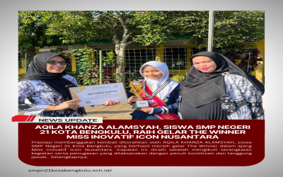 AQILA KHANZA ALAMSYAH, SISWA SMP NEGERI 21 KOTA BENGKULU, RAIH GELAR THE WINNER MISS INOVATIF ICON NUSANTARA