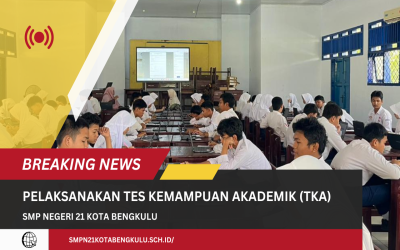 SMP Negeri 21 Kota Bengkulu Laksanakan Tes Kemampuan Akademik (TKA) Gelombang 1 Mata Pelajaran Matematika